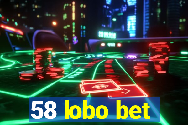 58 lobo bet